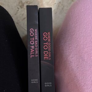 Where Bad Girls Go to Fall & Where Bad girls go to fall.